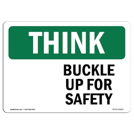 OSHA THINK Sign, Buckle Up For Safety, 18in X 12in Decal